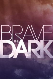 Poster do filme Brave the Dark