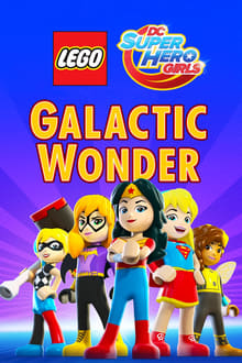 Poster do filme LEGO DC Super Hero Girls: Galactic Wonder