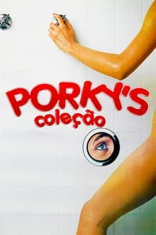 Porky's: Coleção