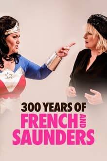 Poster do filme 300 Years of French & Saunders
