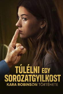 Túlélni egy sorozatgyilkost: Kara Robinson története