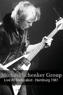 Poster do filme Michael Schenker Group: Live At Rockpalast - Hamburg 1981