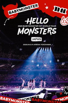 BABYMONSTER 1st WORLD TOUR 2025 ＜HELLO MONSTERS＞ IN JAPAN