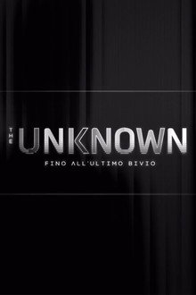 The Unknown - Fino all’ultimo bivio