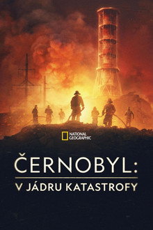 Černobyl: V jádru katastrofy