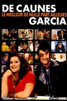 Poster do filme De Caunes-Garcia - Le meilleur de nulle part ailleurs