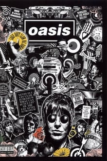 Oasis: Lord Don’t Slow Me Down (2007)