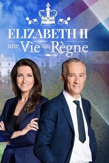 Elizabeth II Une Vie, Un Règne