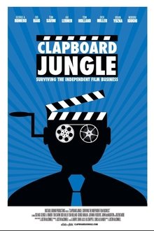 Clapboard Jungle: Surviving the Independent Film Business