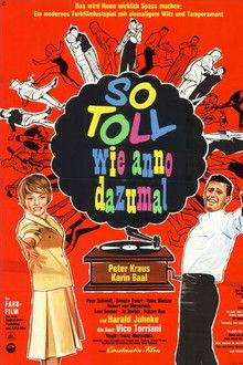 So toll wie anno dazumal