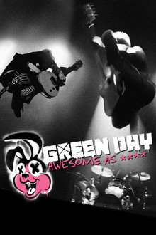 Green Day: Awesome As F**K
