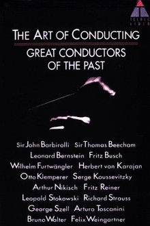 The Art of Conducting: Great Conductors of the Past