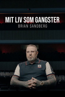 Mit liv som gangster - Brian Sandberg