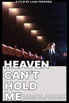 Heaven Can't Hold Me