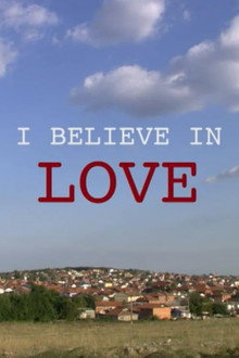 I Believe in Love