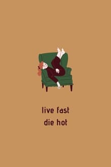Live Fast Die Hot movie poster