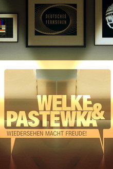 Welke & Pastewka - Wiedersehen macht Freude