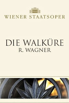 Die Walküre - Wiener Staatsoper