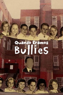 Quando Fazíamos Bullying