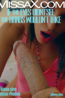 If the Eyes Didn't See, The Hands Wouldn't Take