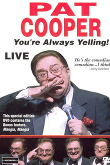 Pat Cooper: You're Always Yelling!