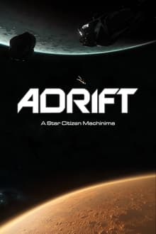 Poster da série Adrift | A Star Citizen Machinima