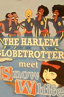 The Harlem Globetrotters Meet Snow White
