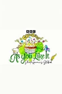 Poster do filme CBeebies Presents: As You Like It at Shakespeare's Globe