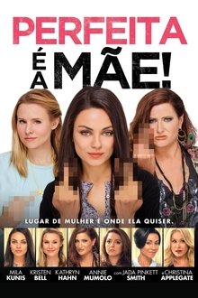 Poster do filme Perfeita é a Mãe!