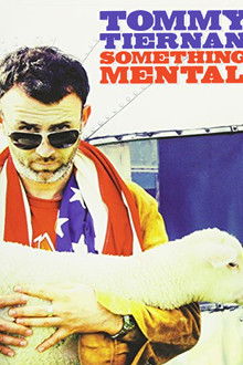 Tommy Tiernan: Something Mental