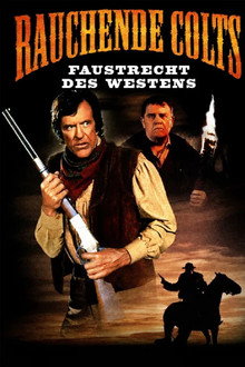 Rauchende Colts: Faustrecht des Westens