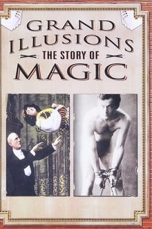 Poster do filme Grand Illusions - The Story Of Magic