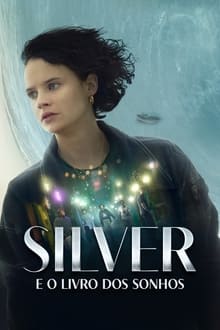 Poster do filme Silver e o Livro dos Sonhos