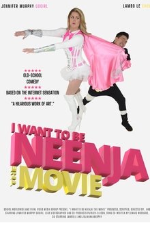 I Want to Be Neenja the Movie