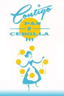 Contigo pan y cebolla