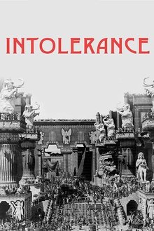 Intolerance: Love’s Struggle Throughout the Ages