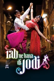 Rab Ne Bana Di Jodi (2008) Rab Ne Bana Di Jodi (2008)