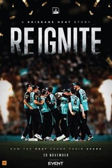 Reignite: A Brisbane Heat Story Reignite: A Brisbane Heat Story