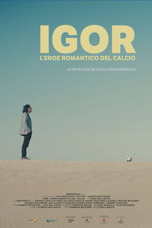 Igor - L'eroe romantico del calcio
