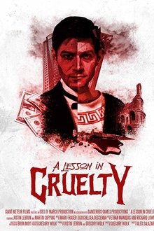 A Lesson in Cruelty (2018) A Lesson in Cruelty (2018)