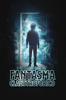 Poster do filme O Estranho Caso do Fantasma Claustrofóbico