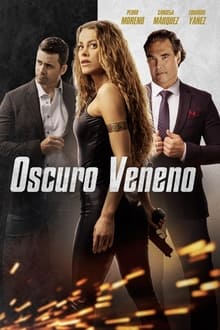 Oscuro veneno movie poster