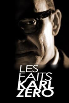 Poster da série Les faits Karl Zéro-Les dossiers Karl Zéro