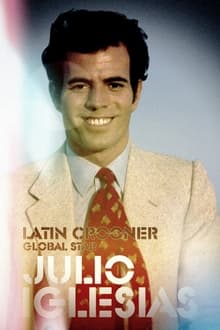 Poster do filme Julio Iglesias: Latin Crooner, Global Star