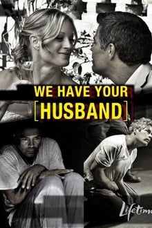 We Have Your Husband movie poster