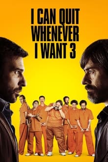Poster do filme I Can Quit Whenever I Want 3: Ad Honorem