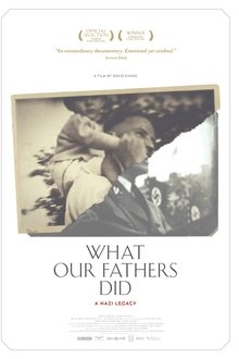 What Our Fathers Did: A Nazi Legacy What Our Fathers Did: A Nazi Legacy
