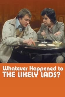 Poster da série Whatever Happened to the Likely Lads?