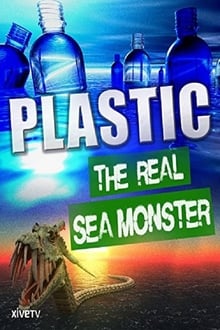 Poster do filme Plastic: The Real Sea Monster