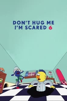 Poster do filme Don't Hug Me I'm Scared 6